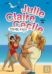 Julie, Claire, Cécile T.23 ; Ton Mec À Moi