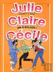 Julie, Claire, Cecile T.4; On S'Eclate