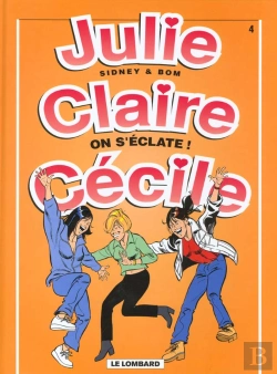 Bertrand.pt - Julie, Claire, Cecile T.4; On S'Eclate