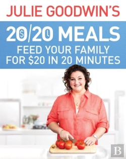 Bertrand.pt - Julie Goodwin'S 20/20 Meals: Feed Your Family For $20 In 20 Minutes
