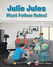 Julie Jules Must Follow Rules!