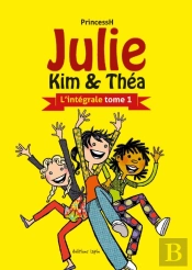 Julie, Kim Et Théa : Intégrale Vol.1