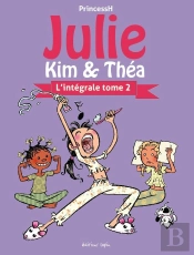 Julie, Kim Et Théa : Intégrale Vol.2