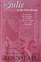 Julie, Or The New Heloise - Letters Of Two Lovers Who Live In A Small Town At The Foot Of The Alps