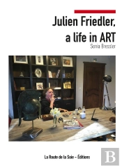 Julien Friedler A Life In Art