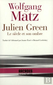 Julien Green : Le Siecle Et Son Ombre
