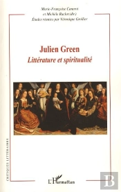 Julien Green ; Littérature Et Spiritualité
