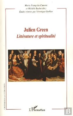 Bertrand.pt - Julien Green ; Littérature Et Spiritualité