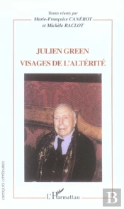 Julien Green ; Visages De L'Altérité