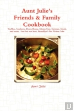 Bertrand.pt - Julie'S Friends & Family Cookbook
