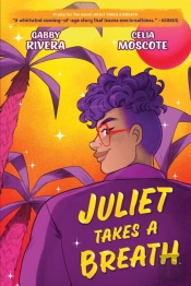 Juliet Takes A Breath: The Graphic Novel