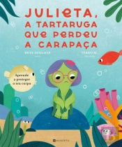Julieta, a Tartaruga que Perdeu a Carapaça
