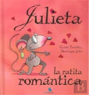 Julieta, La Ratita Romántica