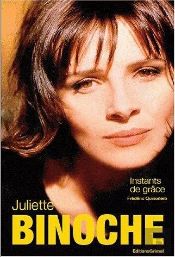 Juliette Binoche - Instants De Grace