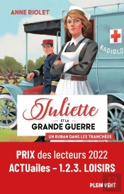 Juliette Et La Grande Guerre Tome 1 : Un Ruban Dans Les Tranchées