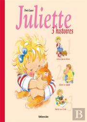 Juliette Fait Des Bêtises ; Juliette Est Malade ; Juliette Va A L'École
