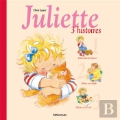 Juliette Fait Des Bêtises ; Juliette Est Malade ; Juliette Va A L'École