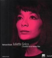Juliette Gréco, L'Invention De La Femme Libre