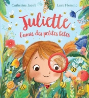 Juliette, L'Amie Des Petites Bêtes
