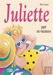 Juliette Part En Vacances