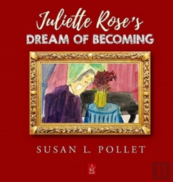 Bertrand.pt - Juliette Rose'S Dream Of Becoming