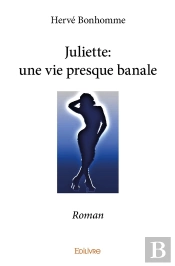 Juliette ; Une Vie Presque Banale