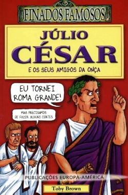 Bertrand.pt - Júlio César e os Seus Amigos da Onça