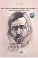 Julio Cortazar Claves De Una Busqueda Ontologica