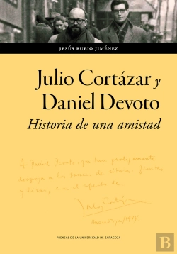 Bertrand.pt - Julio Cortazar Y Daniel Devoto Historia De Una Amistad