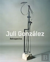 Julio González. Retrospectiva