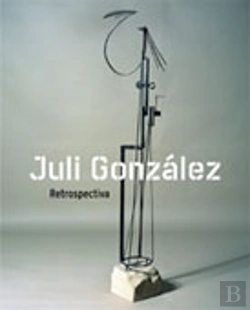 Bertrand.pt - Julio González. Retrospectiva