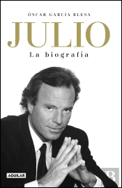 Julio Iglesias. La Biografía