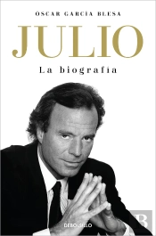 Julio Iglesias. La Biografia