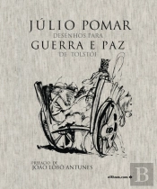 Júlio Pomar - Desenhos para Guerra e Paz de Tolstói