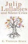 Julip Lullabies And Silent Cries