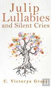 Julip Lullabies And Silent Cries