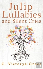 Julip Lullabies And Silent Cries
