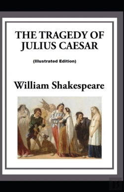 Bertrand.pt - Julius Caesar By William Shakespeare (Illustrated Edition)