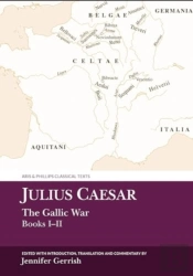 Julius Caesar: The Gallic War Books I-Ii