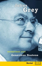 Julius Grey ; Entretiens