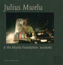 Julius Mwelu And The Mwelu Foundation/Nairobi