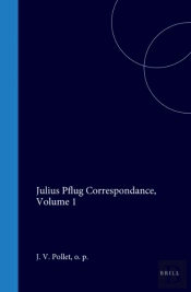 Julius Pflug Correspondance, Volume 1