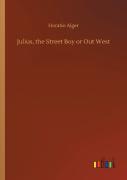 Julius, The Street Boy Or Out West