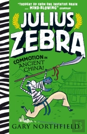 Julius Zebra: Commotion In Ancient China!