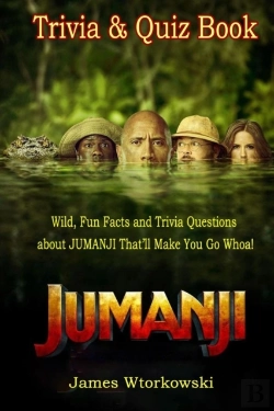 Bertrand.pt - Jumanji Trivia And Quiz Book - Wild, Fun Facts And Trivia Questions About Jumanji That'Ll Make You Go Whoa!