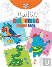 Jumbo Colouring Orange Book For 4 To 8 Years Old Kids Best Gift To Children For Drawing, Coloring And Painting