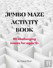 Jumbo Maze Activity Book (80 Challenging Mazes With Solutions)