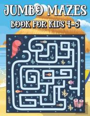Jumbo Mazes Book For Kids 4-8