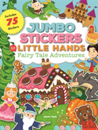 Jumbo Stickers For Little Hands: Fairy Tale Adventures
