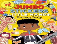 Jumbo Stickers For Little Hands: Human Body